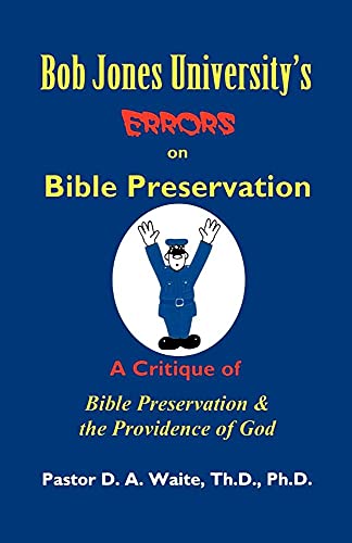 Bob Jones University's Errors on Bible Preservation