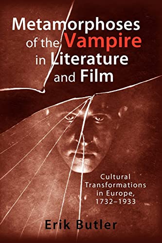 Metamorphoses of the Vampire in Literature and Film