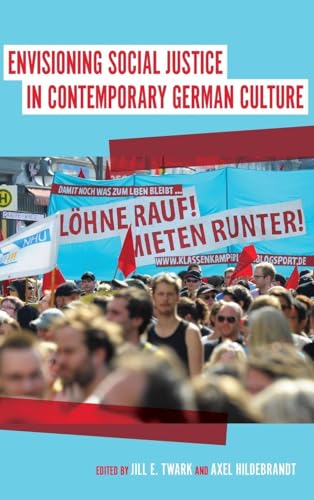 Envisioning Social Justice in Contemporary German Culture