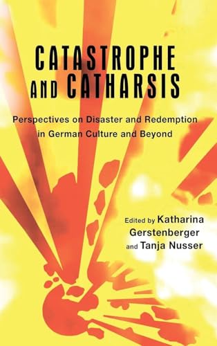 Catastrophe and Catharsis