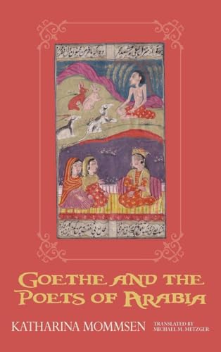 Goethe and the Poets of Arabia