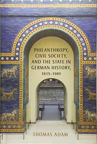 Philanthropy, Civil Society, and the State in German History, 1815-1989