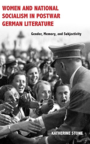 Women and National Socialism in Postwar German Literature
