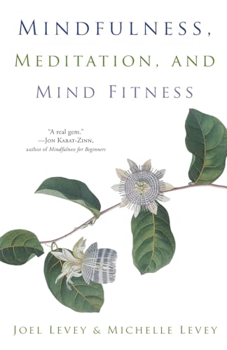 Mindfulness, Meditation, and Mind Fitness