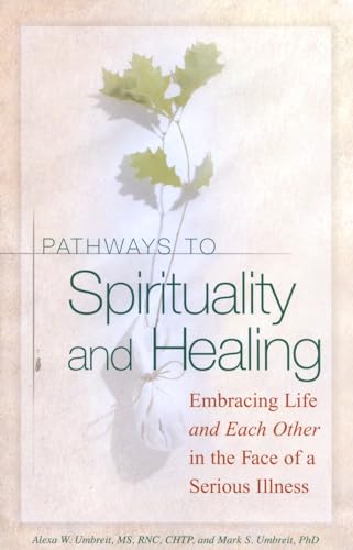 Pathways To Spirituality and Healing