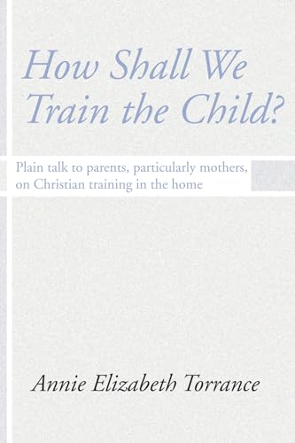 How Shall We Train the Child