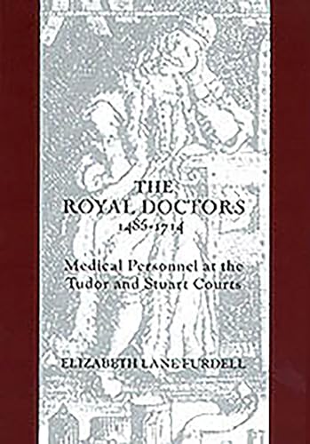 Royal Doctors, 1485-1714