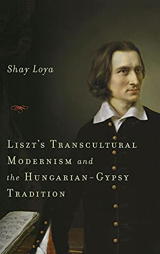 Liszt's Transcultural Modernism and the Hungarian-Gypsy Tradition
