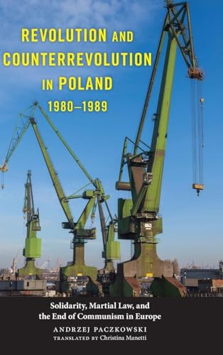 Revolution and Counterrevolution in Poland, 1980-1989