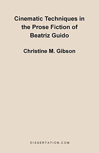 Cinematic Techniques in the Prose Fiction of Beatriz Guido