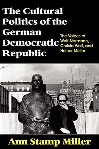 The Cultural Politics of the German Democratic Republic