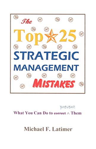 The Top 25 Strategic Management Mistakes