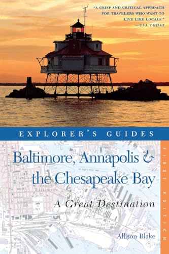 Explorer's Guide Baltimore, Annapolis & the Chesapeake Bay