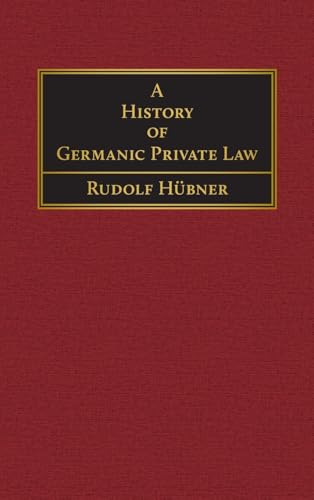 A History of Germanic Private Law [1918]