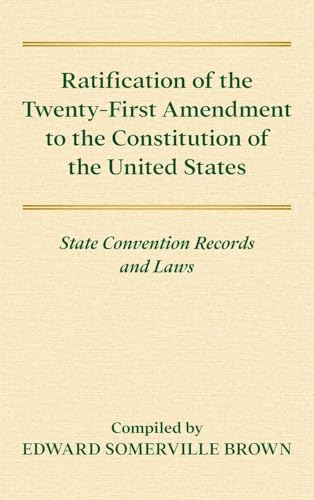 Ratification of the Twenty-First Amendment of the Constitution of the United States [1938]