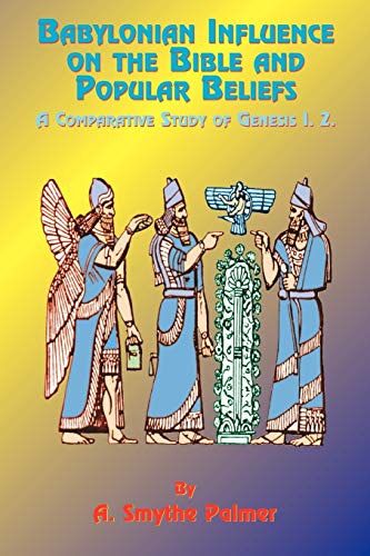 Babylonian Influence on the Bible and Popular Beliefs