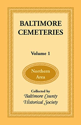 Baltimore Cemeteries, Volume 1 - Northern Area