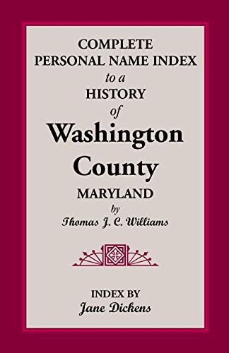 Complete Personal Name Index to a History of Washington County, Maryland