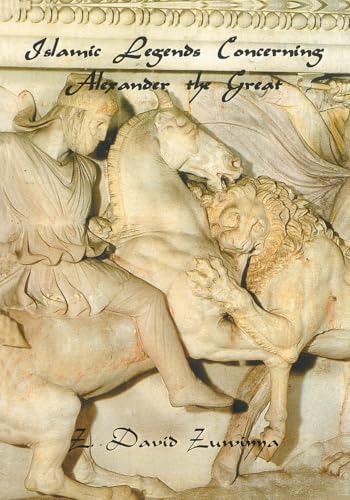 Islamic Legends Concerning Alexander the Great