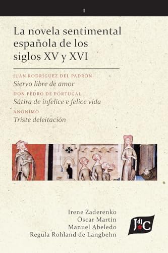 La novela sentimental  española de los  siglos XV y XVI (V. 1, PB)