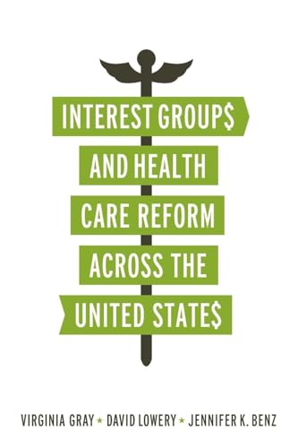 Interest Groups and Health Care Reform across the United States