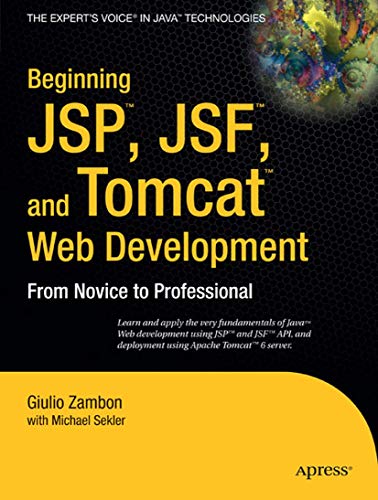 Beginning JSP, Jsf, and Tomcat Web Development