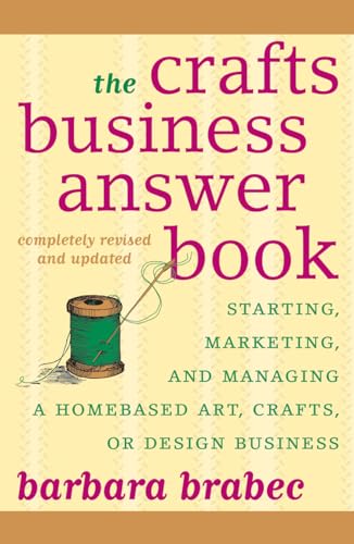 The Crafts Business Answer Book
