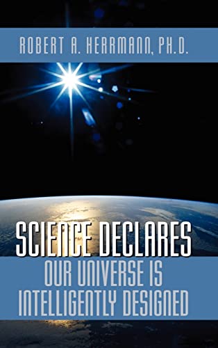 Science Declares Our Universe IS Intelligently Designed