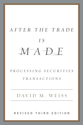 After the Trade Is Made, Revised Ed.