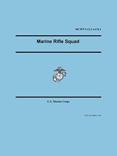 Marine Rifle Squad (Marine Corps Warfighting Publication 3-11.2)