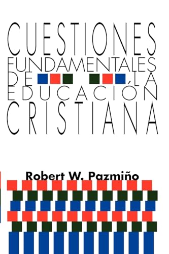 Cuestiones Fundamentales de la Educación Cristiana