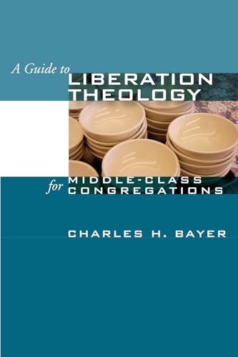 A Guide to Liberation Theology for Middle-Class Congregations