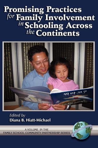 Promising Practices for Family Involvement in Schooling Across the Continents (Hc)