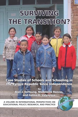 Surviving the Transition? Case Studies of Schools and Schooling in the Kyrgyz Republic Since Independence (PB)