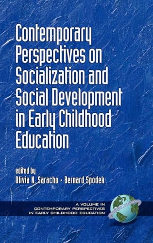 Contemporary Perspectives on Socialization and Social Development in Early Childhood Education (PB)