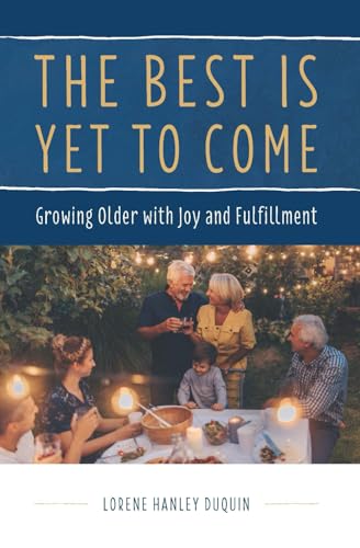 The Best Is Yet to Come