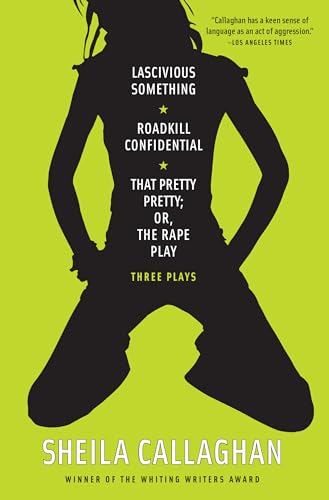 Lascivious Something/Roadkill Confidential/That Pretty Pretty; Or, The Rape Play