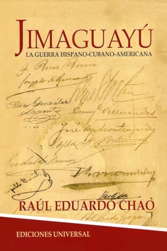 JIMAGUAYÚ. La Guerra de Independencia Hispano-Cubano-Americana, novela histórica cubana