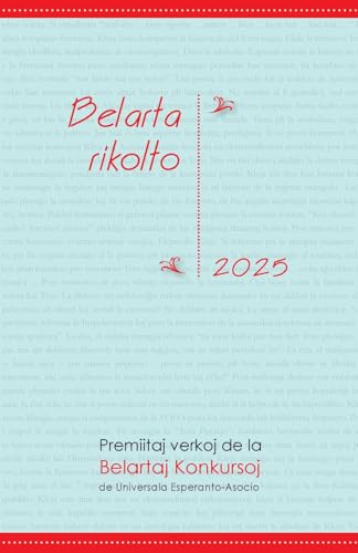 Belarta Rikolto 2025. Premiitaj Verkoj de la Belartaj Konkursoj de Universala Esperanto-Asocio