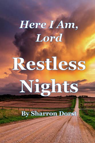 Here I Am, Lord -- Restless Nights