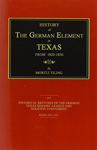 History of the German Element in Texas From 1820-1850