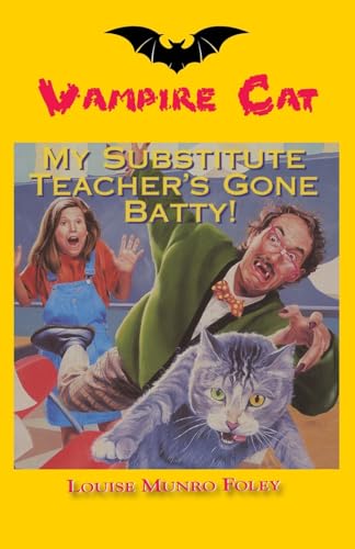 My Substitute Teacher's Gone Batty!