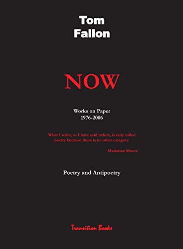 Now -  Works on Paper 1976-2006 - Poetry and Antipoetry