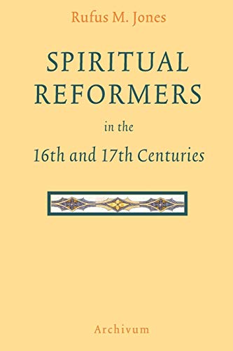Spiritual Reformers in the 16th and 17th Centuries