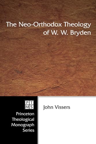 The Neo-Orthodox Theology of W. W. Bryden