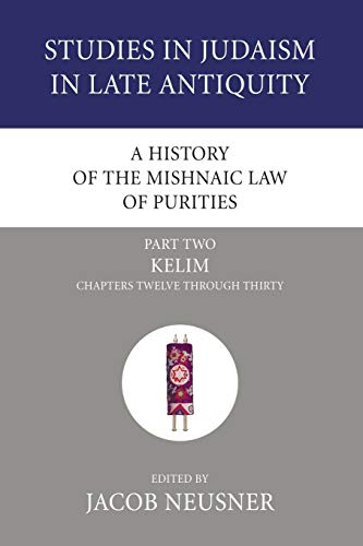 A History of the Mishnaic Law of Purities, Part 2