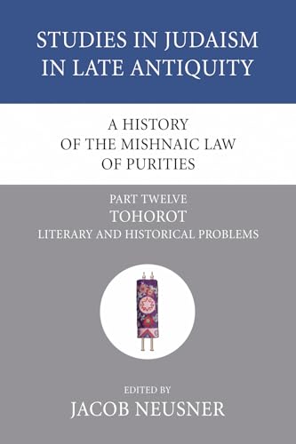 A History of the Mishnaic Law of Purities, Part 12