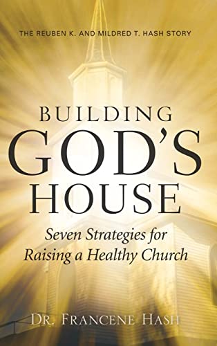 Building God's House-Seven Strategies for Raising a Healthy Church
