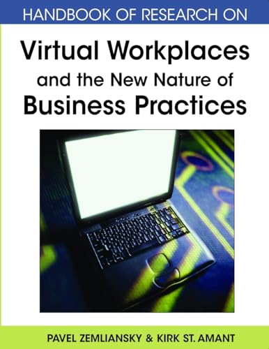Handbook of Research on Virtual Workplaces and the New Nature of Business Practices