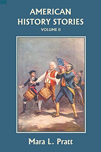 American History Stories, Volume II  (Yesterday's Classics)